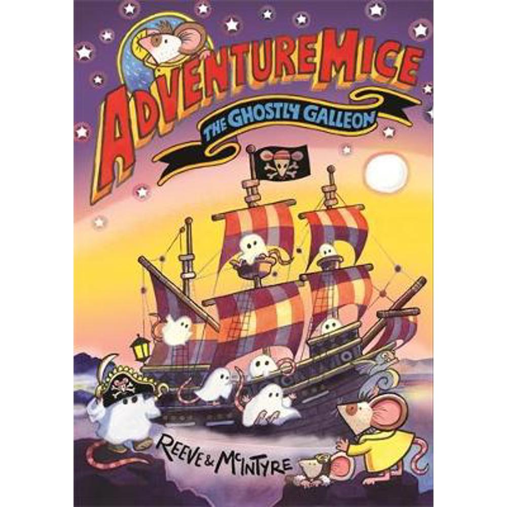 Adventuremice: The Ghostly Galleon (Paperback) - Philip Reeve